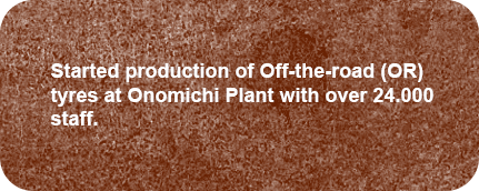 Started production of Off-the-road tyres at Onomichi Plant